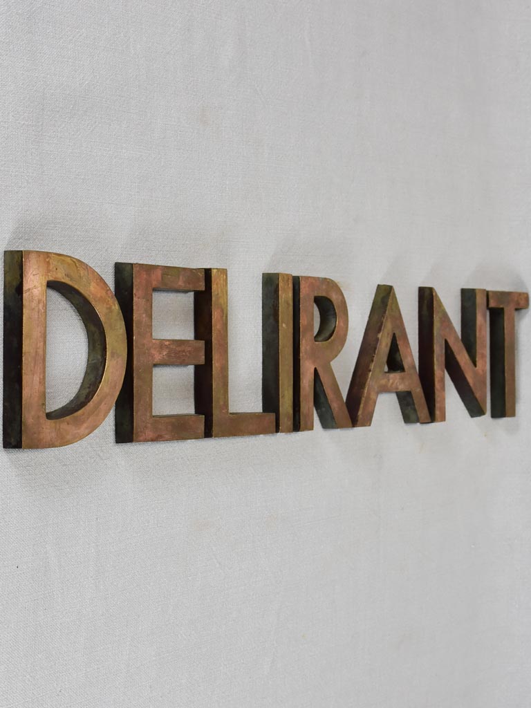 Collection of mid century Bronze letters DELIRANT 5½"