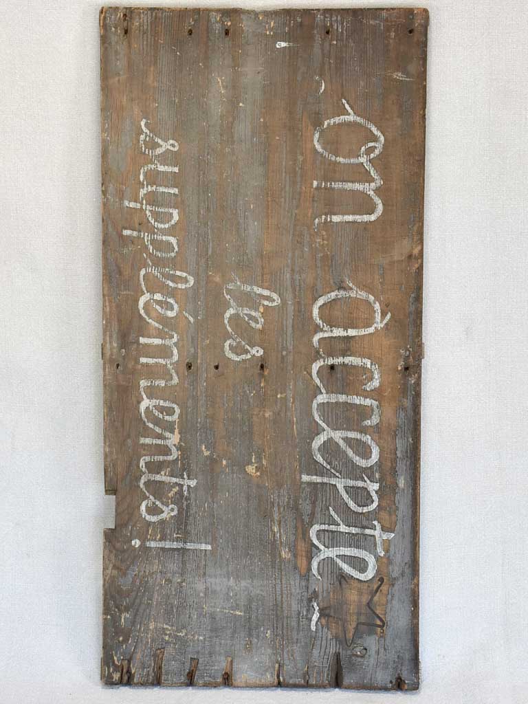 RESERVED DM - Antique French wooden sign "On accept les supplements" 12½" x 26¾"