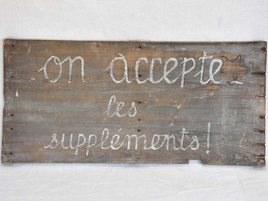 RESERVED DM - Antique French wooden sign "On accept les supplements" 12½" x 26¾"